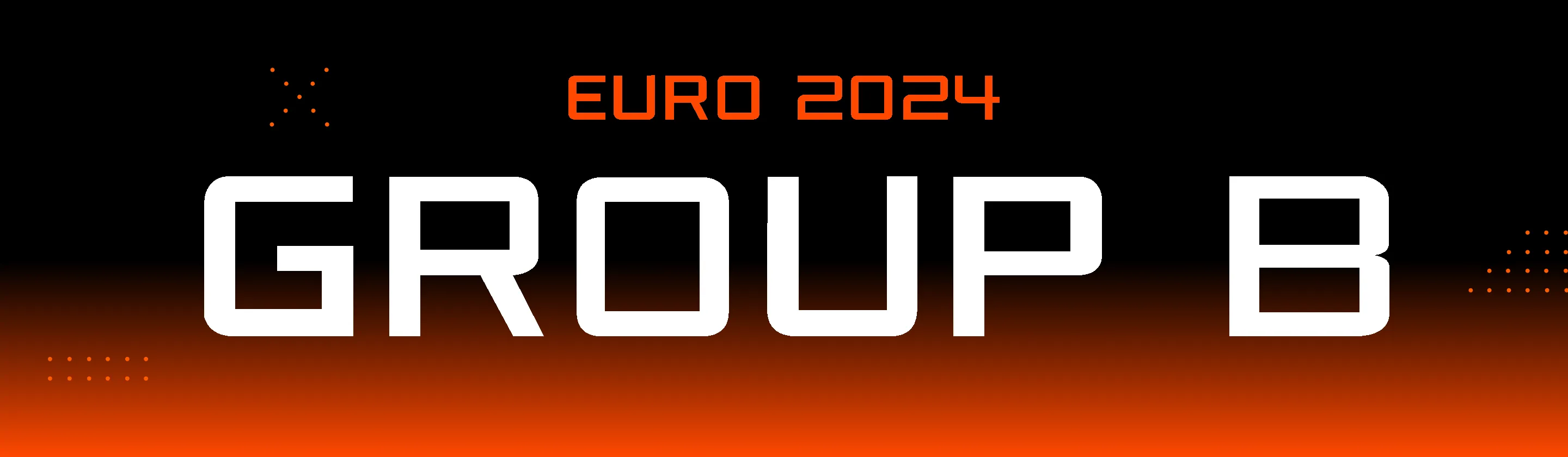 Euro 2024. Group B: Group Composition and Match Schedule
